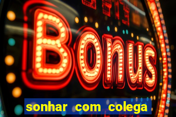 sonhar com colega de trabalho jogo do bicho
